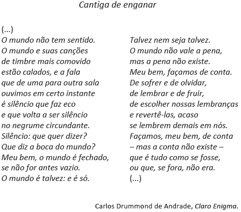 Fuvest-SP)Procura da poesiaNão faças versos sobre acontecimentos.Não há  criação nem morte perante a 